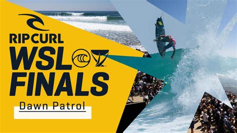 Dawn Patrol: IT'S ON! World Champions Will Be Crowned At The 